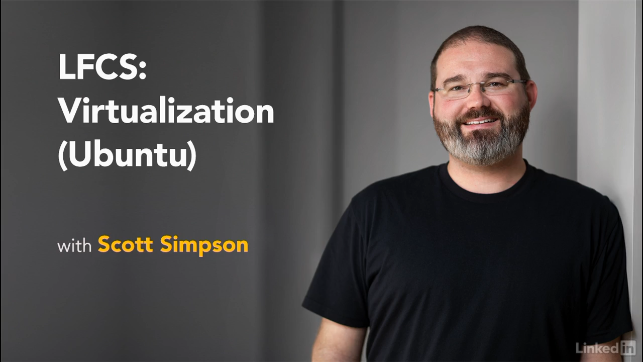 Linux Foundation Cert Prep: Virtualization